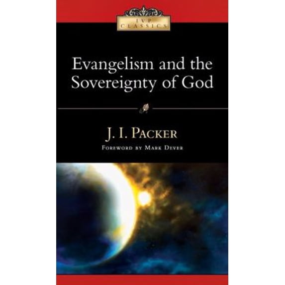 Pre-Owned Evangelism and the Sovereignty of God (Ivp Classics) (Paperback) 0830834125 9780830834129