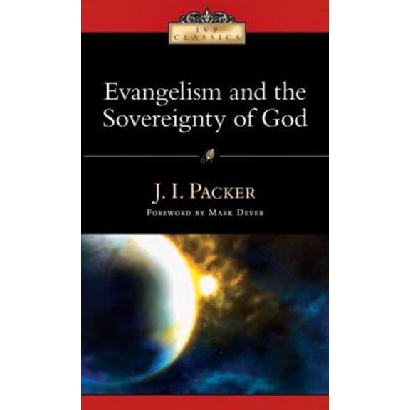Pre-Owned Evangelism and the Sovereignty of God (Ivp Classics) (Paperback) 0830834125 9780830834129