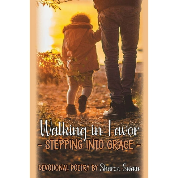 Walking in Favor, (Paperback)