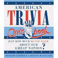 American Trivia Quiz Book: Just How Much Do You Know about Our Great Nation? (Paperback)