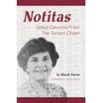 thumbnail image 1 of Pre-Owned Notitas: Select Columns from the Tucson Citizen by Alva B. Torres (Paperback) 1734118024 9781734118025, 1 of 1