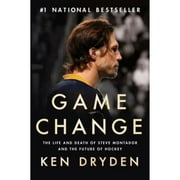 Pre-Owned Game Change: The Life and Death of Steve Montador, and the Future of Hockey (Hardcover) by Ken Dryden