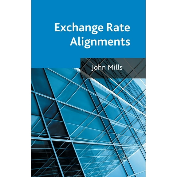 Exchange Rate Alignments, (Paperback)