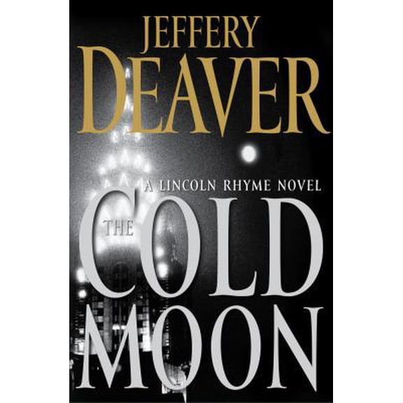 Pre-Owned The Cold Moon: A Lincoln Rhyme Novel (Hardcover) 0743260937 9780743260930