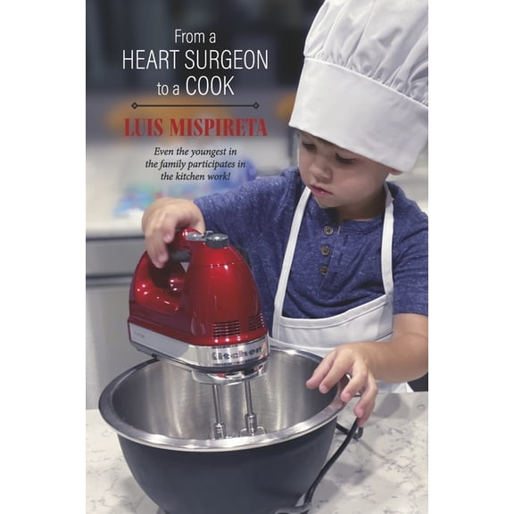 From a Heart Surgeon to a Cook. (Paperback)