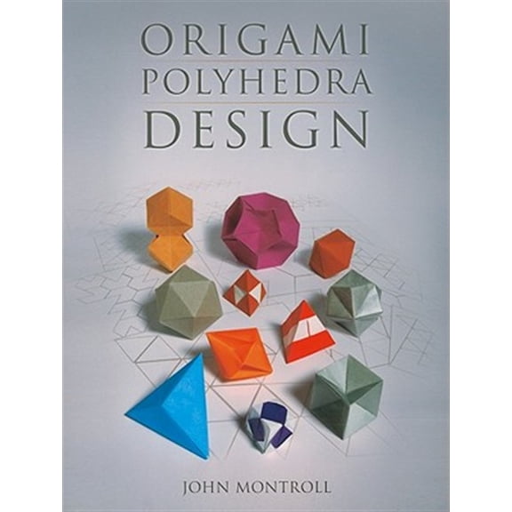 Pre-Owned AK Peters/CRC Recreational Mathematics: Origami Polyhedra Design (Paperback)