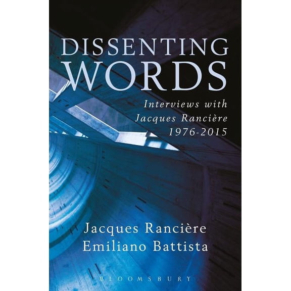Dissenting Words: Interviews with Jacques RanciÃ¨re, (Paperback)