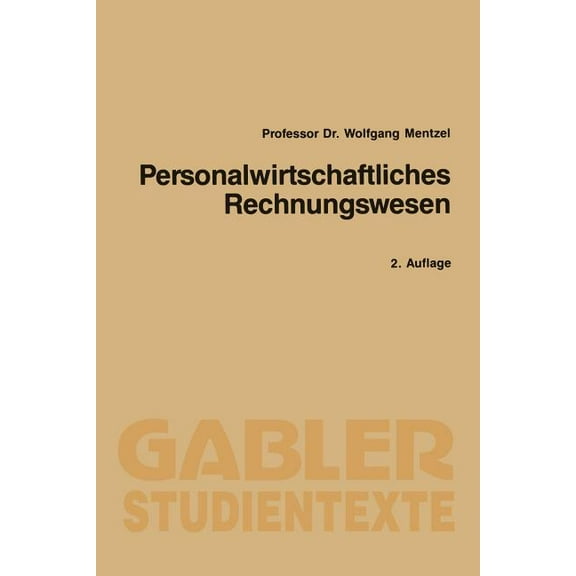 Gabler-Studientexte Personalwirtschaftliches Rechnungswesen, (Paperback)