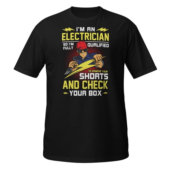 I'm An Electrician Electrical Wire Wiring Installer Humor T-Shirt (Black, S)