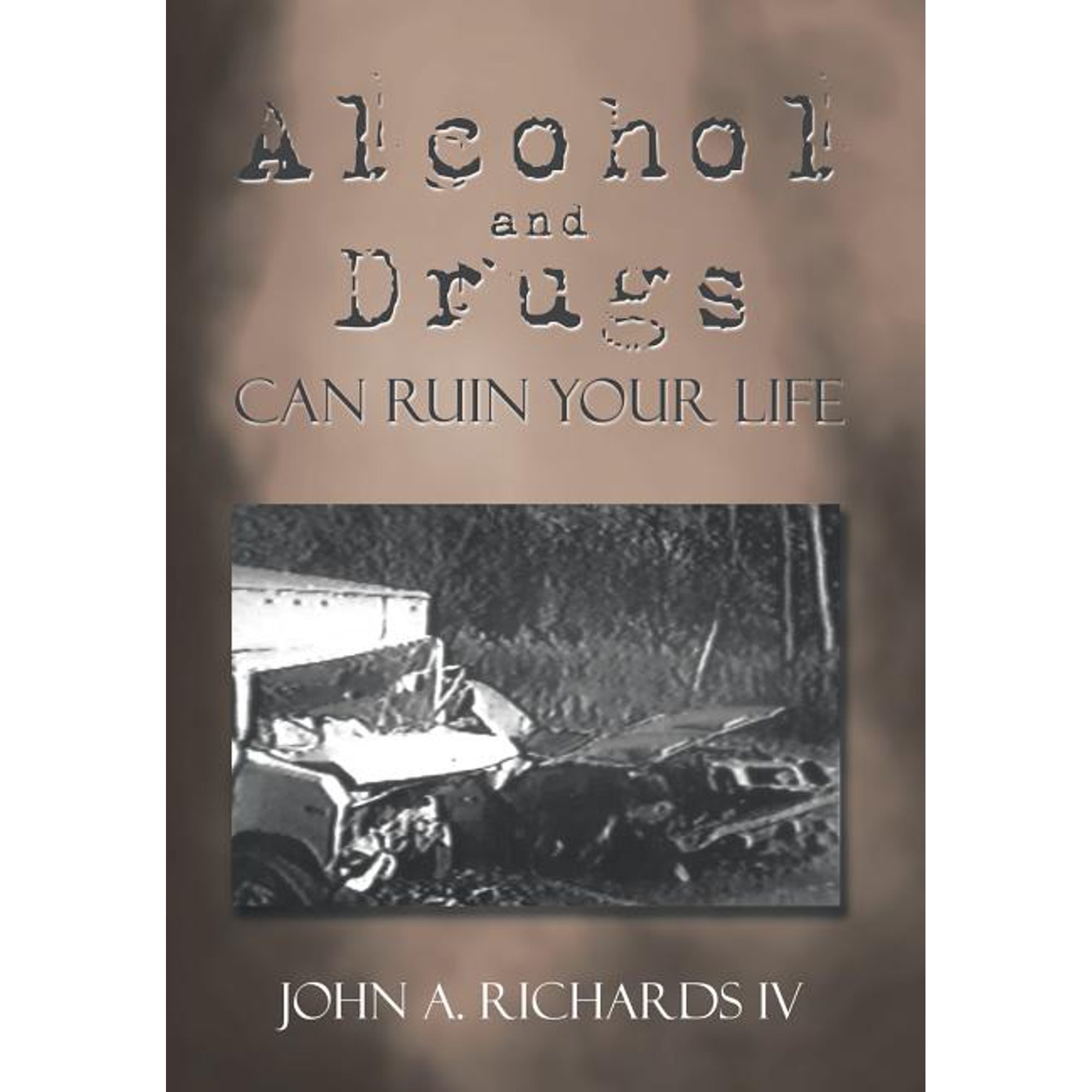 Alcohol and Drugs can Ruin Your Life (Hardcover)