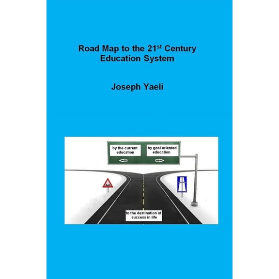 Road map to the 21st Century Education System, (Paperback)