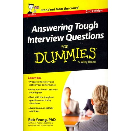 Answering Tough Interview Questions for Dummies - UK Edition