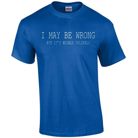 Mens Funny Sayings Slogans T Shirts-I May Be Wrong tshirt | Walmart Canada