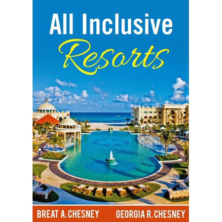 All Inclusive Resorts - eBook (Best Wedding All Inclusive Resorts Mexico)