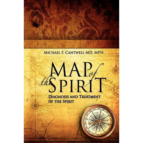 Map of the Spirit: Diagnosis and Treatment of the Spirit, (Paperback)