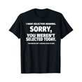 thumbnail image 1 of I Have Selective Hearing, You Weren't Selected T-Shirt - As Picture - M, 1 of 2