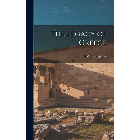 The Legacy of Greece (Hardcover)