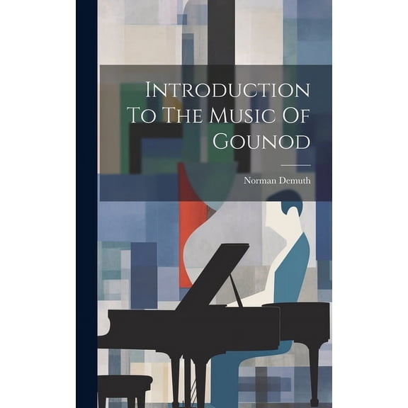 Introduction To The Music Of Gounod (Hardcover)