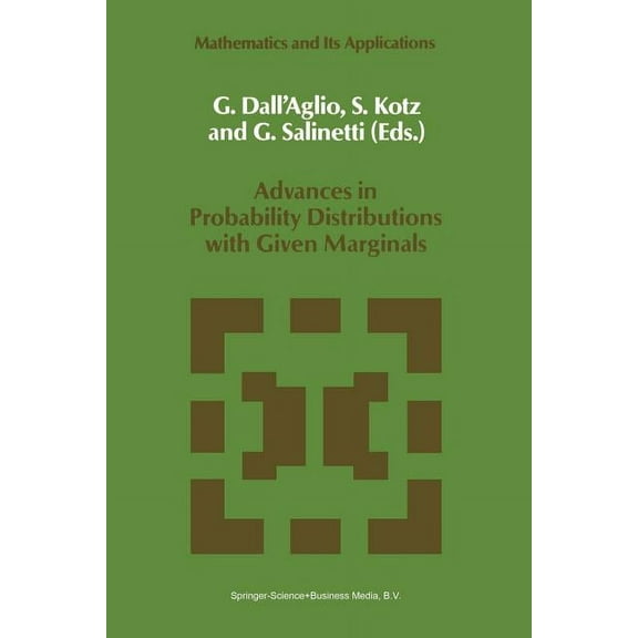 Mathematics and Its Applications Advances in Probability Distributions with Given Marginals: Beyond the Copulas, Book 67, (Paperback)