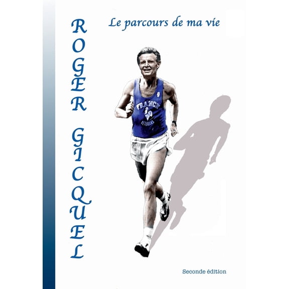 Roger Gicquel: Le parcours de ma vie, (Paperback)