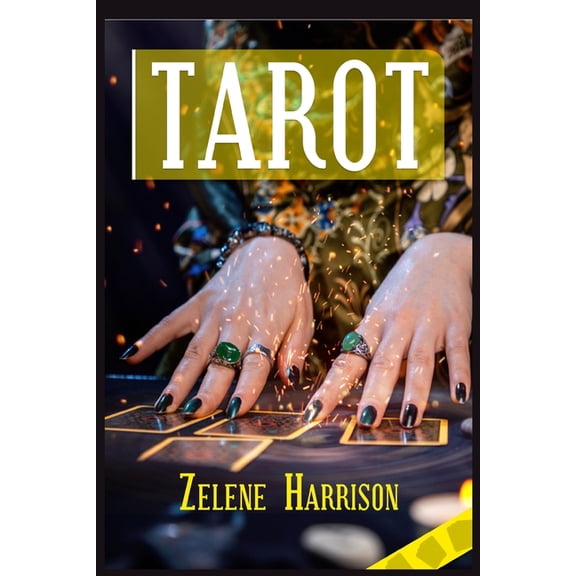 Tarot: Beginner's Guide to the Ageless Wisdom for Self-Improvement and Master the Art of Tarot Card Reading, Including t, (Paperback)