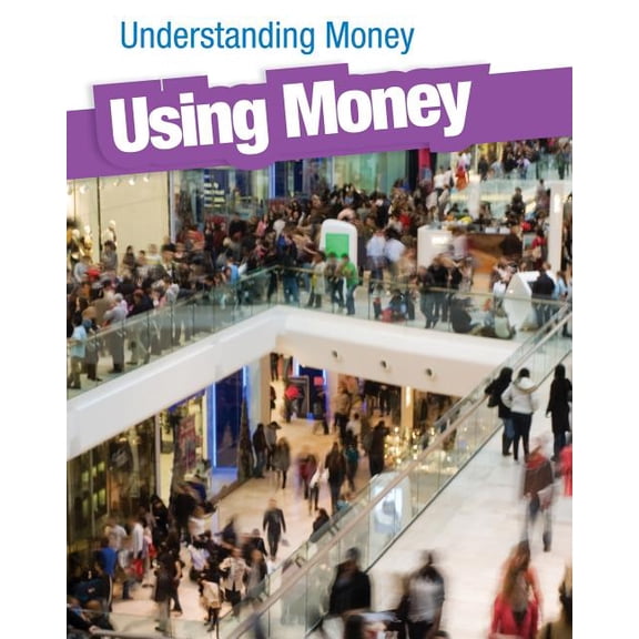 Understanding Money Using Money, (Paperback)