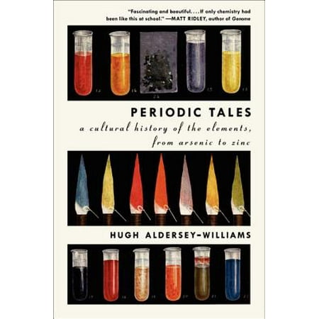 Periodic Tales A Cultural History Of The Elements From