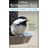 Bird Watcher's Digest Backyard Guide: Northeastern Birds : Backyard Guide - Watching - Feeding - Landscaping - Nurturing - New York, Rhode Island, Connecticut, Massachusetts, Vermont, New Hampshire, Maine (Paperback)
