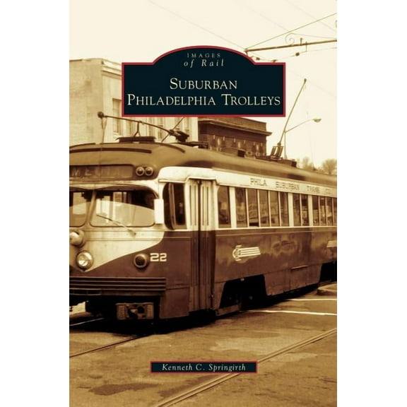 Suburban Philadelphia Trolleys (Hardcover)