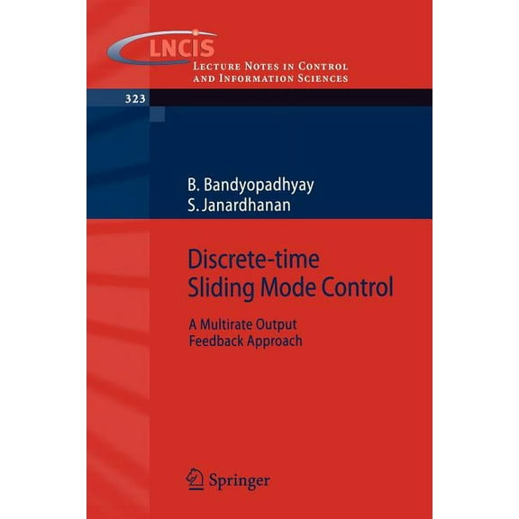 Lecture Notes in Control and Information Discrete-Time Sliding Mode Control: A Multirate Output Feedback Approach, Book 323, (Paperback)