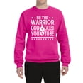 thumbnail image 2 of Wild Bobby Be The Warrior God Called You To Be Inspirational/Christian Unisex Crewneck Graphic Sweatshirt, Fuschia, Small, 2 of 5