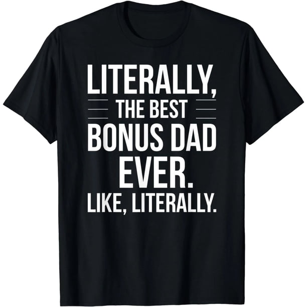 Camiseta para Mujer de Papá Bonus - Mejor Papá Literalmente Divertido para Stepdad