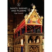 Shire Library: Saints, Shrines and Pilgrims (Paperback)