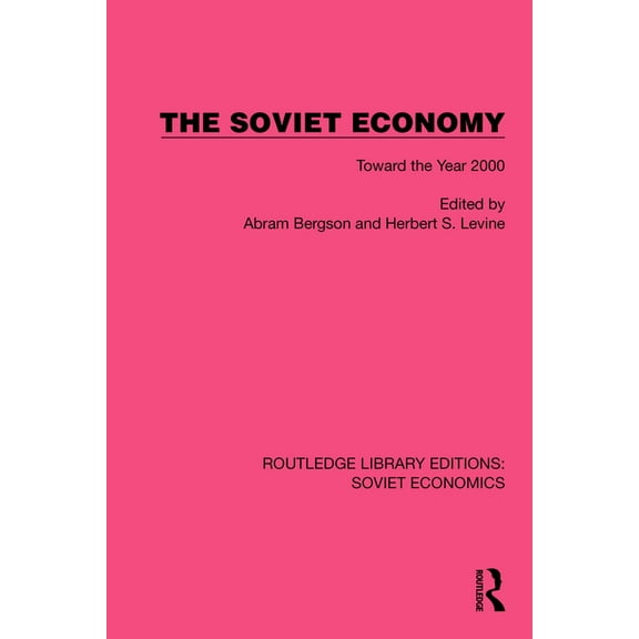 Routledge Library Editions: Soviet Econo The Soviet Economy: Toward the Year 2000, (Hardcover)