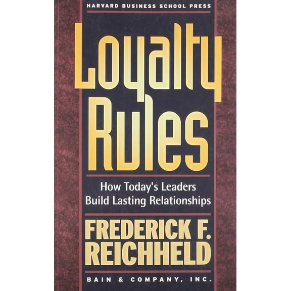 Loyalty Rules: How Today's Leaders Build Lasting Relationships, (Paperback)