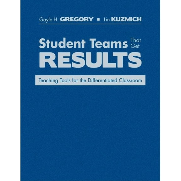 Student Teams That Get Results: Teaching Tools for the Differentiated Classroom, (Hardcover)