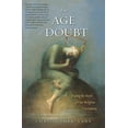 thumbnail image 1 of L'âge du Doute, Retracer les Racines de Notre Incertitude Religieuse, 1 of 1