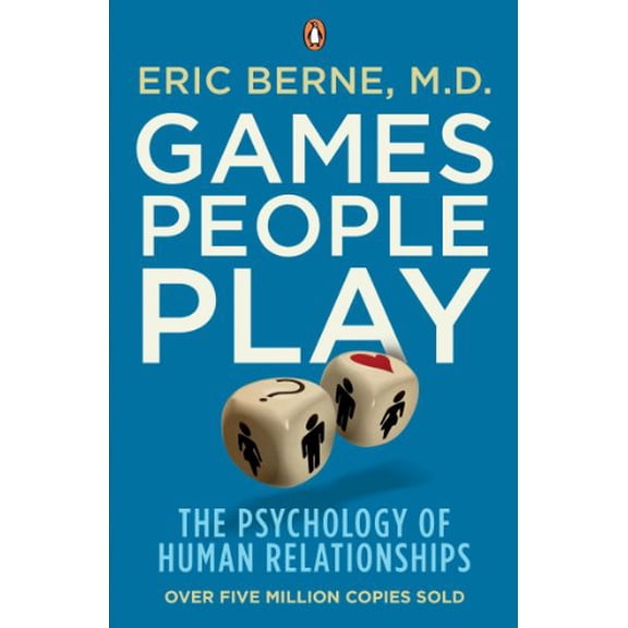 Pre-Owned Games People Play: The Psychology of Human Relationships Paperback