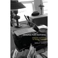 thumbnail image 1 of Pre-Owned Singing for Nothing: Selected Nonfiction as Literary Memoir, 9781946031310, 1946031313, Paperback,, 1 of 1