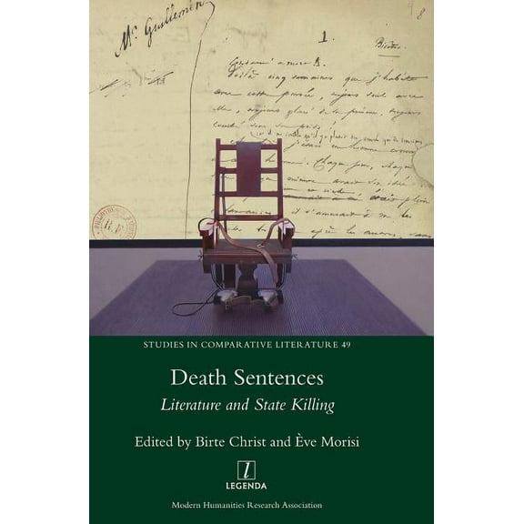 Studies in Comparative Literature: Death Sentences : Literature and State Killing (Series #49) (Hardcover)