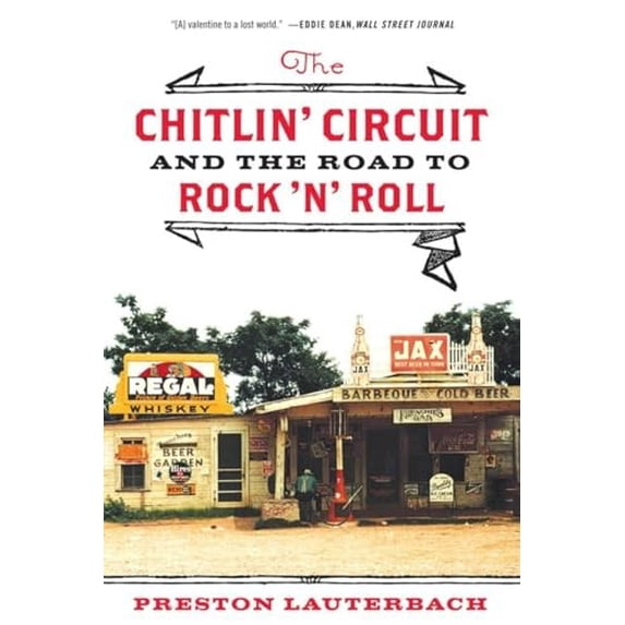 Pre-Owned The Chitlin' Circuit: And the Road to Rock 'n' Roll (Paperback) 0393342948 9780393342949