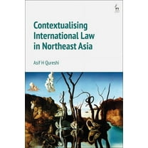 Contextualising International Law in Northeast Asia, (Paperback)