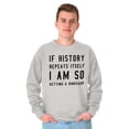 thumbnail image 5 of History Repeats Itself Dinosaur Pet Sweatshirt for Men or Women Brisco Brands X, 5 of 6