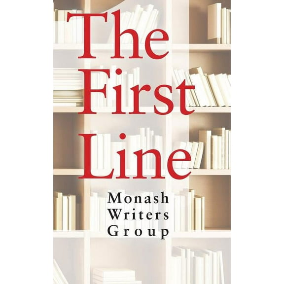 The First Line: An Anthology, (Paperback)