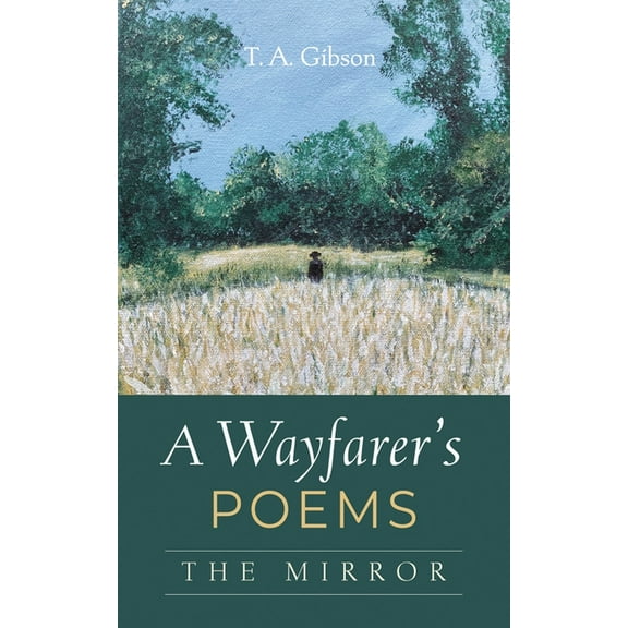 A Wayfarer's Poems: The Mirror, (Hardcover)