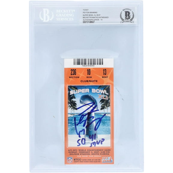 Peyton Manning Indianapolis Colts Autographed Orange Ticket with "SB 41 MVP" Inscription - Beckett/Fanatics Graded 10 - Fanatics Authentic Certified