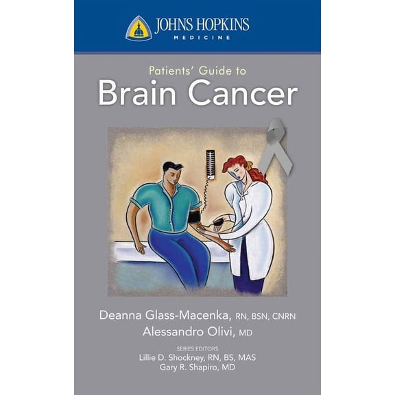 John Hopkins Patients' Guide Johns Hopkins Patients' Guide to Brain Cancer, (Paperback)
