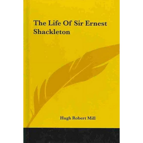 Life of Sir Ernest Shackleton