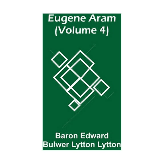 Eugene Aram (Volume 4), (Paperback)