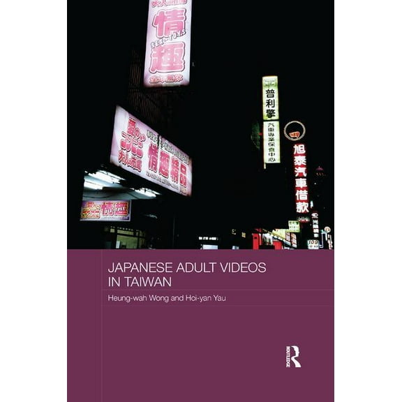 Routledge Culture, Society, Business in  Japanese Adult Videos in Taiwan, (Paperback)